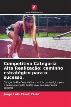 Competitiva Categoria Alta Realização: caminho estratégico para o sucesso. - Pérez Pérez, Jorge Luis