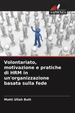 Volontariato, motivazione e pratiche di HRM in un'organizzazione basata sulla fede - Butt, Matti Ullah