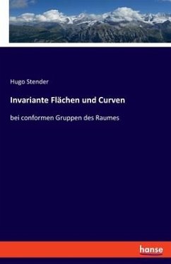 Invariante Flächen und Curven - Stender, Hugo