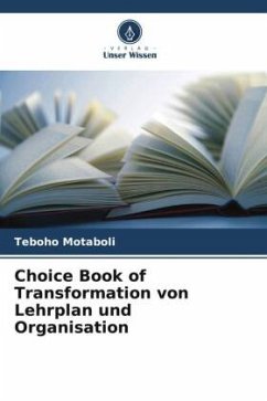 Choice Book of Transformation von Lehrplan und Organisation - Motaboli, Teboho