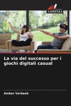 La via del successo per i giochi digitali casual - Verbeek, Amber