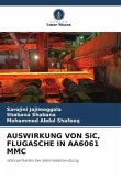 AUSWIRKUNG VON SiC, FLUGASCHE IN AA6061 MMC