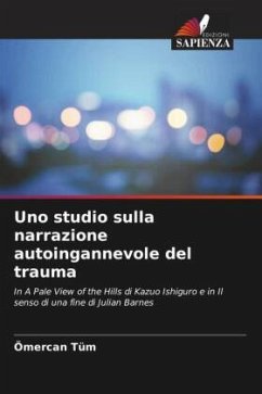 Uno studio sulla narrazione autoingannevole del trauma - Tüm, Ömercan