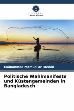 Politische Wahlmanifeste und Küstengemeinden in Bangladesch - Rashid, Mohammed Mamun Or