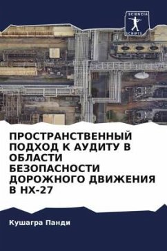 PROSTRANSTVENNYJ PODHOD K AUDITU V OBLASTI BEZOPASNOSTI DOROZhNOGO DVIZhENIYa V NH-27 - Pandi, Kushagra