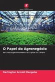 O Papel do Agronegócio