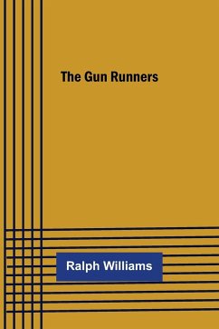 The Gun Runners - Williams, Ralph