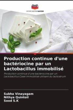 Production continue d'une bactériocine par un Lactobacillus immobilisé - Vinayagam, Subha;Quintoil, Nithya;S.K, Sood