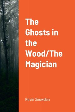 The Ghosts in the Wood/The Magician - Monks, Nick