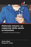 Pettorale minore: un colpevole delle spalle arrotondate