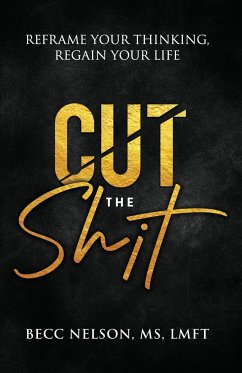 Cut the Shit - Nelson, LMFT Becc; Johnston, Sunny Dawn