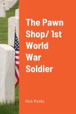 The Pawn Shop/ 1st World War Soldier