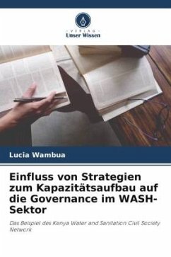 Einfluss von Strategien zum Kapazitätsaufbau auf die Governance im WASH-Sektor - Wambua, Lucia