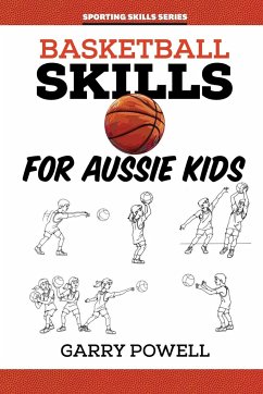 Basketball Skills for Aussie Kids - Powell, Gary