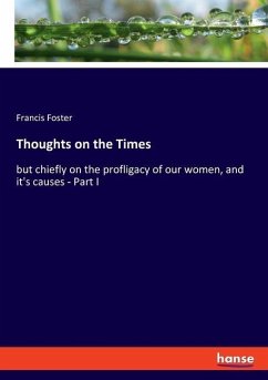 Thoughts on the Times - Foster, Francis