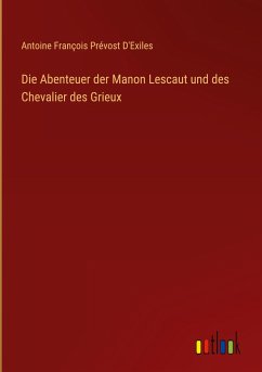 Die Abenteuer der Manon Lescaut und des Chevalier des Grieux