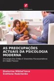 AS PREOCUPAÇÕES ACTUAIS DA PSICOLOGIA MODERNA