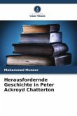 Herausfordernde Geschichte in Peter Ackroyd Chatterton