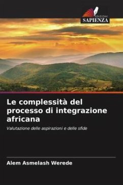 Le complessità del processo di integrazione africana - Asmelash Werede, Alem