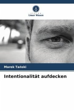 Intentionalität aufdecken - Tanski, Marek