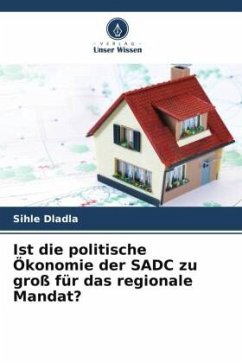 Ist die politische Ökonomie der SADC zu groß für das regionale Mandat? - Dladla, Sihle