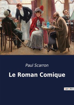 Le Roman Comique - Scarron, Paul