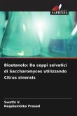 Bioetanolo: Da ceppi selvatici di Saccharomyces utilizzando Citrus sinensis