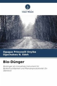 Bio-Dünger - Onyiba, Ogugua Princewill;Edeh, Ogochukwu N.