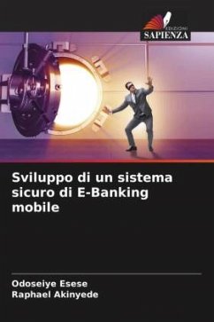 Sviluppo di un sistema sicuro di E-Banking mobile - Esese, Odoseiye;Akinyede, Raphael