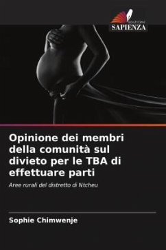 Opinione dei membri della comunità sul divieto per le TBA di effettuare parti - Chimwenje, Sophie