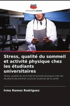 Stress, qualité du sommeil et activité physique chez les étudiants universitaires - Ramos Rodríguez, Irma