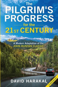 The Pilgrim's Progress for the 21st Century - Harakal, David