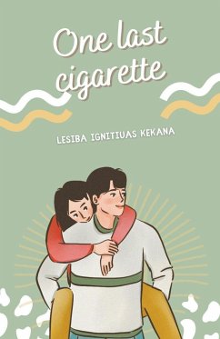 One Last Cigarette - Kekana, Lesiba Ignitiuas