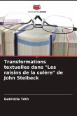 Transformations textuelles dans &quote;Les raisins de la colère&quote; de John Steibeck