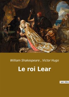 Le roi Lear - Hugo, Victor; Shakespeare, William