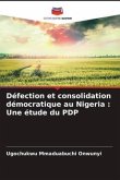Défection et consolidation démocratique au Nigeria : Une étude du PDP