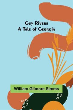 Guy Rivers - Gilmore Simms, William