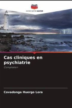 Cas cliniques en psychiatrie - Huergo Lora, Covadonga