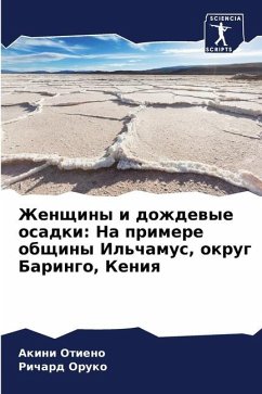 Zhenschiny i dozhdewye osadki: Na primere obschiny Il'chamus, okrug Baringo, Keniq - Otieno, Akini;Oruko, Richard