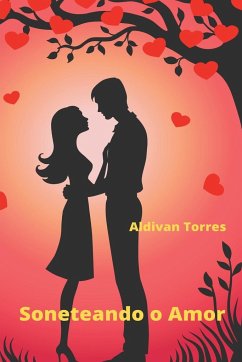 Soneteando O Amor - Torres, Aldivan