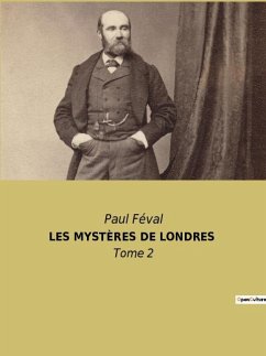 LES MYSTÈRES DE LONDRES - Féval, Paul