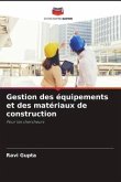 Gestion des équipements et des matériaux de construction