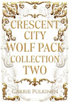 Crescent City Wolf Pack Collection Two - Pulkinen, Carrie