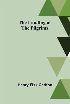 The Landing of the Pilgrims - Fisk Carlton, Henry