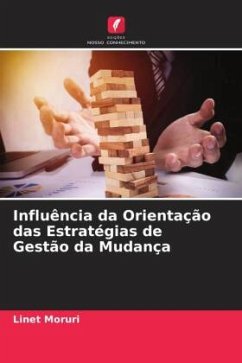 Influência da Orientação das Estratégias de Gestão da Mudança - Moruri, Linet