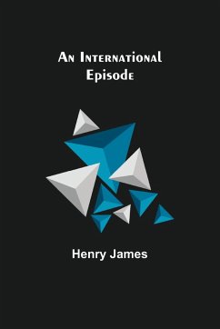 An International Episode - James, Henry