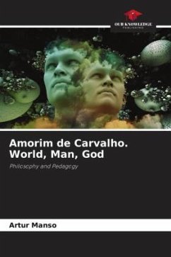 Amorim de Carvalho. World, Man, God - Manso, Artur