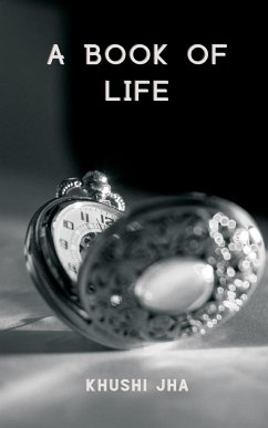 A BOOK OF LIFE - Jha, Khushi