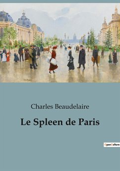 Le Spleen de Paris - Beaudelaire, Charles