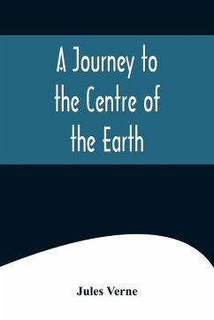 A Journey to the Centre of the Earth - Verne, Jules